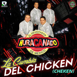 La Cumbia del Chicken (Cheken)