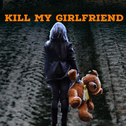 Kill My Girlfriend