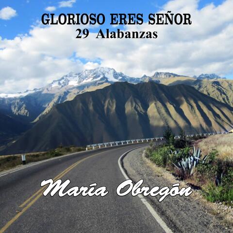 Glorioso Eres Señor
