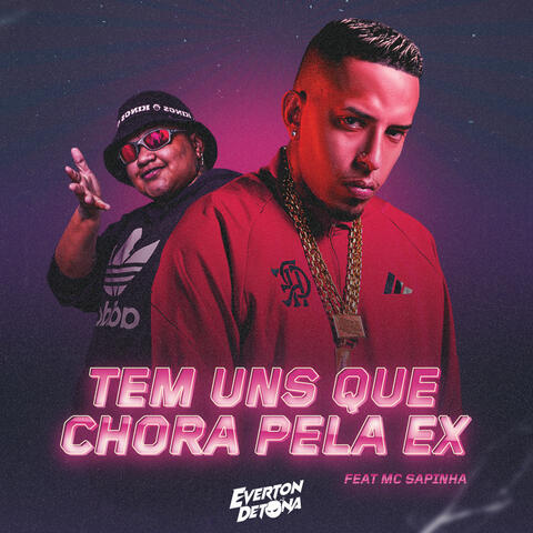 Tem uns Que Chora pela Ex