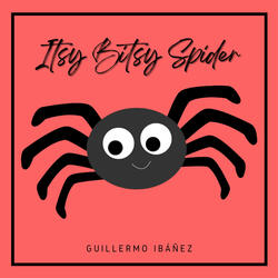 Itsy Bitsy Spider