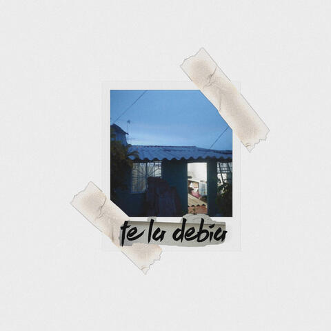 Te la Debía