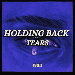 Holding Back Tears