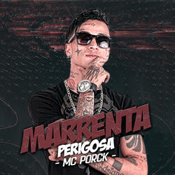 Marrenta Perigosa