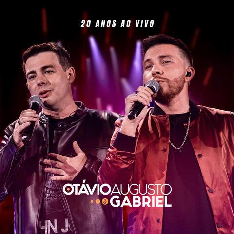 Otávio Augusto e Gabriel (20 Anos ao Vivo)