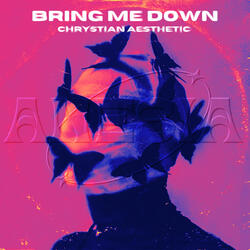 Bring Me Down