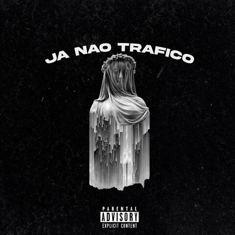 Já Não Trafico