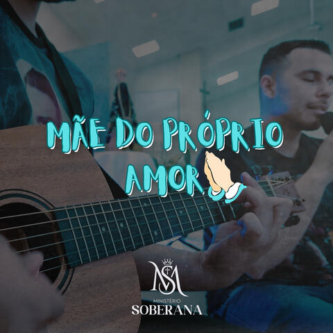 Mãe do Próprio Amor