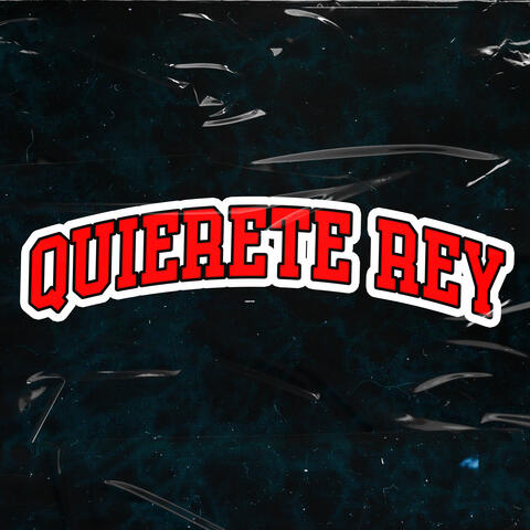 Quierete Rey