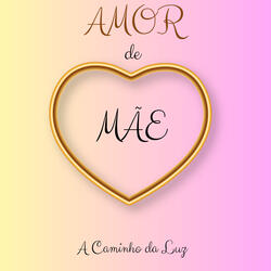Amor de Mãe