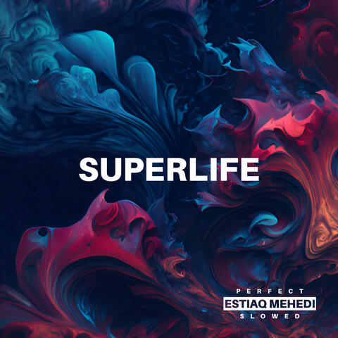 Superlife - Perfect Slowed