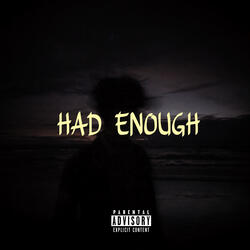 Had Enough