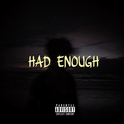Had Enough