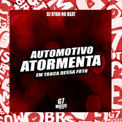 Automotivo Atormenta em Troca Dessa Foto