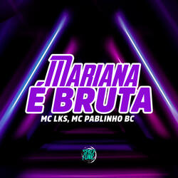 Mariana É Bruta