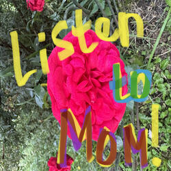 Listen to Mom