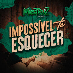 Impossível Te Esquecer