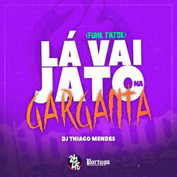 La Vai Jato na Garganta (Funk TikTok)