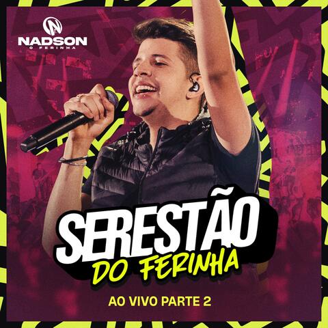 Serestão do Ferinha, Pt. II