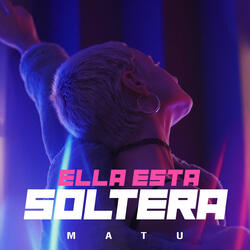 Ella Esta Soltera