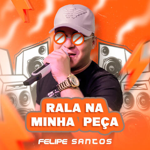 Rala na Minha Peça