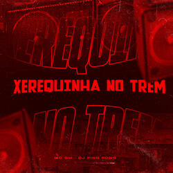 Xerequinha no Trem