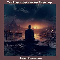 The Piano Man and the Monsters