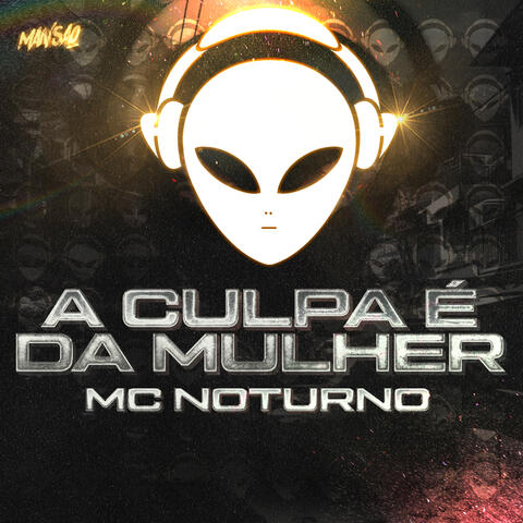 A Culpa É da Mulher