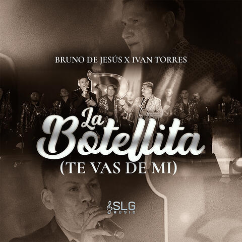 La Botellita / Te Vas de Mi