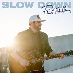 Slow Down