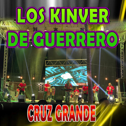 Los Kinver de Guerrero en Cruz Grande
