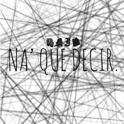 Nah Que Decir