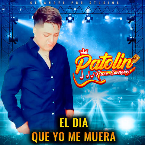 El Dia Que Yo Me Muera