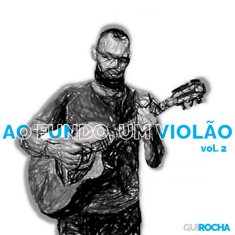 Ao Fundo, um Violão, Vol. 2