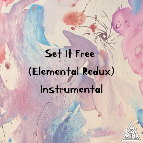 Set It Free (Elemental Redux)