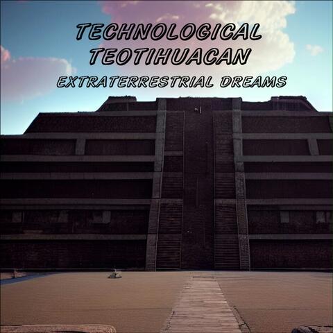 Technological Teotihuacan