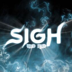 Sigh