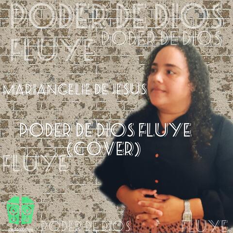 Mariangelie de Jesus: Poder de Dios Fluye