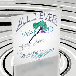 All I Ever Wanted (Acoustic Version)