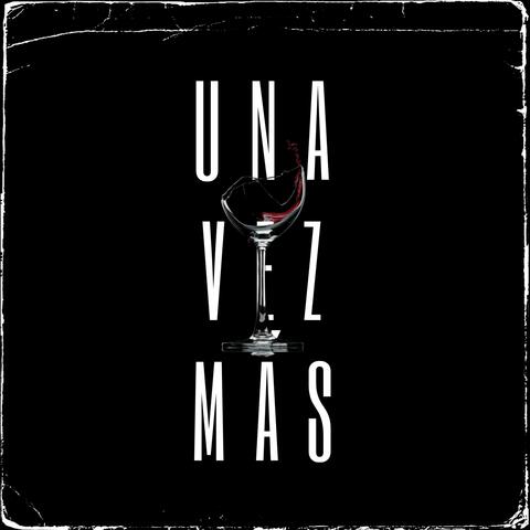 Una Vez Más