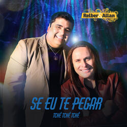 Se Eu Te Pegar (Tchê Tchê Tchê)