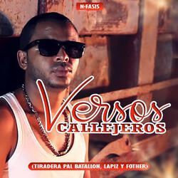 Versos Callejeros (Tiradera Pal Batallon, Lapiz y Fother)