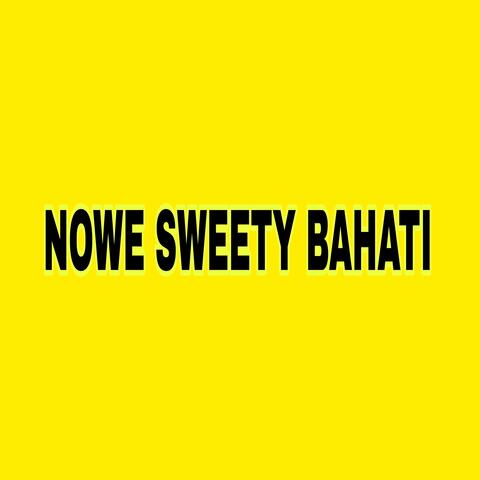 Nowe Sweety Bahati