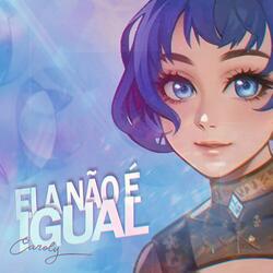 Ela Não É Igual