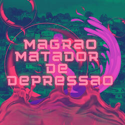 Magrao Matador de Depressao