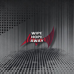 Wipe Hope Away