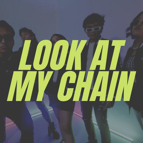 Look at My Chain