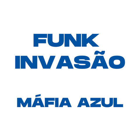 Funk Invasão Mafia Azul