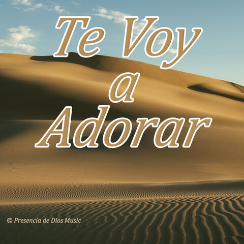 Te Voy a Adorar