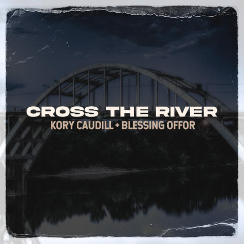 Cross the River